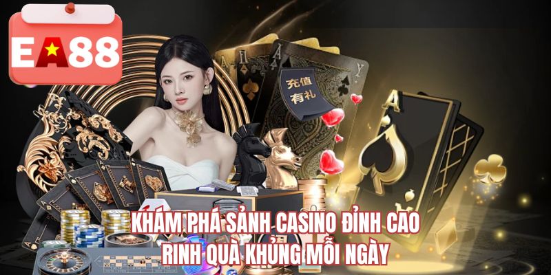Khám phá sảnh casino đỉnh cao rinh quà khủng mỗi ngày