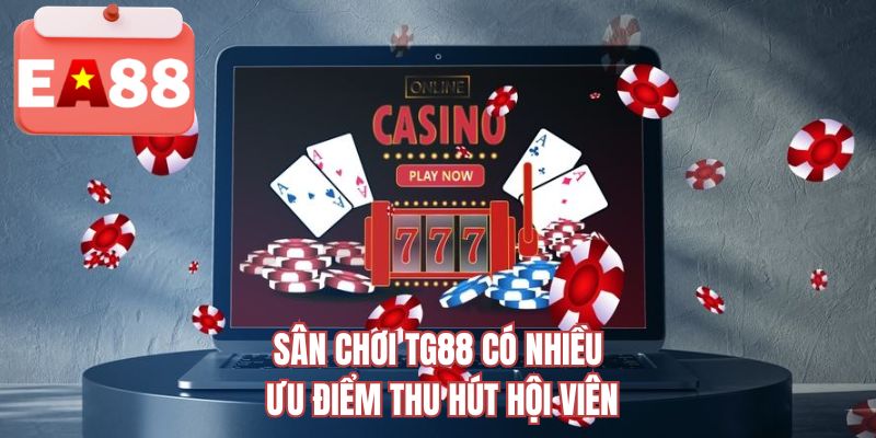 Sân chơi TG88 có nhiều ưu điểm thu hút hội viên